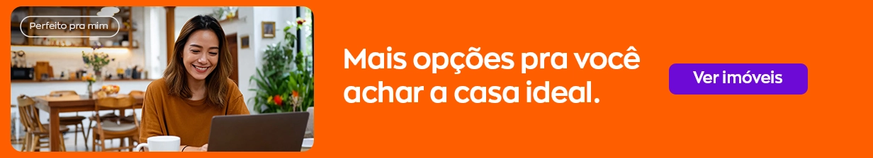 Mais opções pra você achar a casa ideal