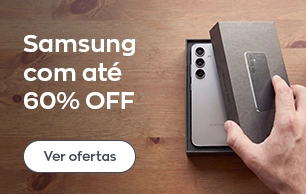 Samsung com até 60% OFF