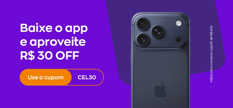 Baixe o app e aproveite 30 reais de desconto